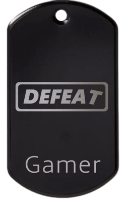 Defeat gamer engraved tag